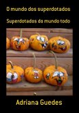 O Mundo Dos Superdotados (eBook, PDF)