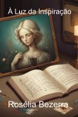 À Luz Da Inspiração (eBook, PDF)