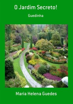 O Jardim Secreto! (eBook, PDF) - Guedes, Maria Helena