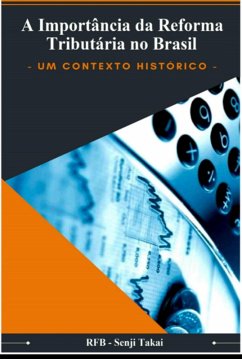A Importância Da Reforma Tributária No Brasil (eBook, ePUB) Cover A Importância Da Reforma Tributária No Brasil (eBook, ePUB)