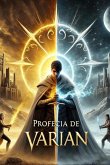 A Profecia De Varian (eBook, ePUB)