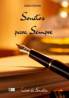 Sonetos Para Sempre (eBook, ePUB) - Dantas, Inácio