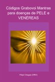 Códigos Grabovoi Mantras Para Doenças De Pele E Venéreas (eBook, PDF)