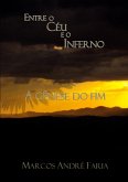 Entre O Céu E O Inferno (eBook, PDF)