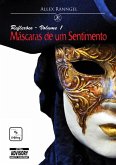 Máscaras De Um Sentimento (eBook, ePUB) Máscaras De Um Sentimento (eBook, ePUB)