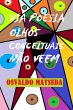 Via Poesia Olhos Conceituais Nâo Veem... - Bild 1