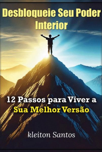Desbloqueie Seu Poder Interior (eBook, PDF) Desbloqueie Seu Poder Interior (eBook, PDF)