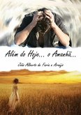Além Do Hoje... O Amanhã... (eBook, PDF)
