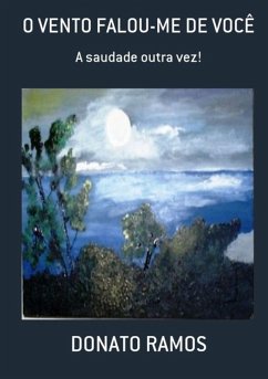 Cover O Vento Falou-me De Você (eBook, PDF)