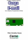 Enviando A Medição De Célula De Carga Para Uma Conta De E-mail Com A Raspberry Pi Programada Em Python (eBook, PDF)