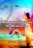 Momentos Eternos De Meditação (eBook, PDF) Momentos Eternos De Meditação (eBook, PDF)