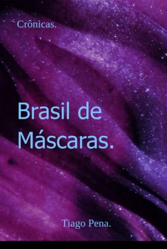 Brasil De Máscaras. (eBook, PDF) - Pena., Tiago