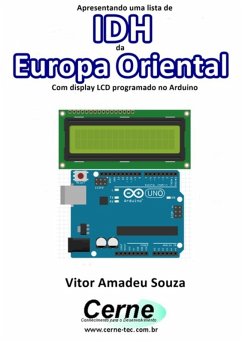 Apresentando Uma Lista De Idh Da Europa Oriental Com Display Lcd Programado No Arduino (eBook, PDF) - Souza, Vitor Amadeu