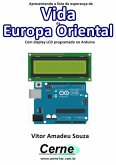 Apresentando A Lista De Esperança De Vida Da Europa Oriental Com Display Lcd Programado No Arduino (eBook, PDF)