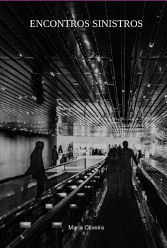 Encontros Sinistros (eBook, PDF) - Oliveira, Maria