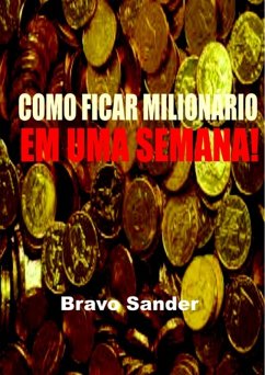 Cover Como Ficar Milionário Em Uma Semana! (eBook, ePUB)