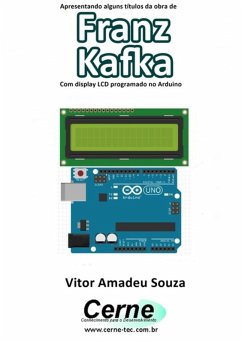 Cover Apresentando Alguns Títulos Da Obra De Franz Kafka Com Display Lcd Programado No Arduino (eBook, PDF)