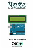 Apresentando Alguns Títulos Da Obra De Platão Com Display Lcd Programado No Arduino (eBook, PDF)