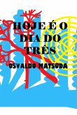 Hoje É O Dia Do Três (eBook, PDF) Hoje É O Dia Do Três (eBook, PDF)