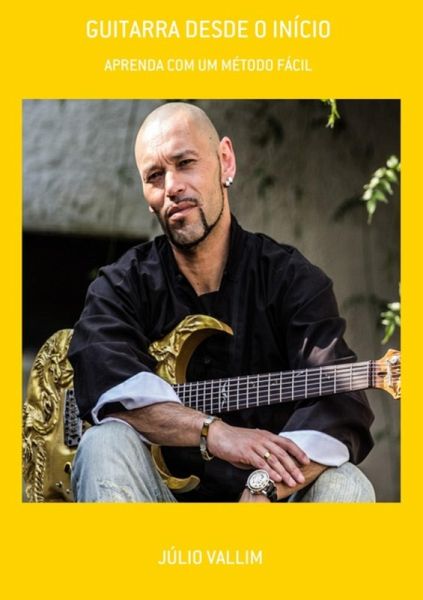 Guitarra Desde O Início (eBook, PDF) Guitarra Desde O Início (eBook, PDF)