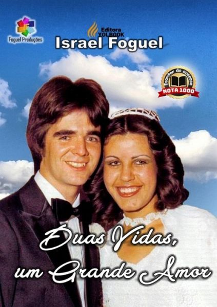 Duas Vidas, Um Grande Amor (eBook, PDF) Duas Vidas, Um Grande Amor (eBook, PDF)