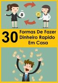 30 Formas De Fazer Dinheiro Rápido Em Casa (eBook, PDF)