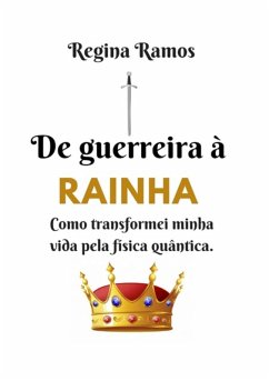 Cover De Guerreira À Rainha (eBook, PDF)