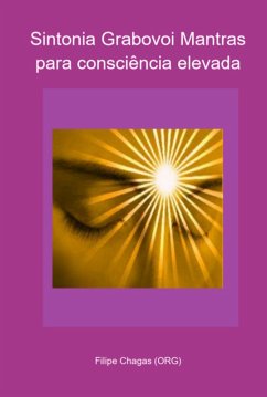 Sintonia Grabovoi Mantras Para Consciência Elevada (eBook, PDF) - (Org), Filipe Chagas