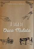 A Saga De Chico Mulato (eBook, PDF)