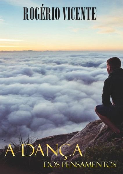 A Dança Dos Pensamentos (eBook, PDF) A Dança Dos Pensamentos (eBook, PDF)