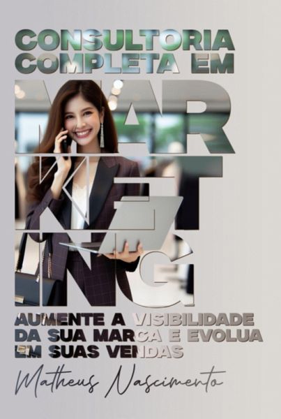 Consultoria Completa Em Marketing Digital E Físico (eBook, PDF)