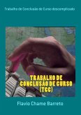 Trabalho De Conclusão De Curso Descomplicado (eBook, PDF)