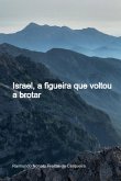 Israel, A Figueira Que Voltou A Brotar (eBook, PDF)