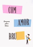 Com Amor, Bru. (eBook, PDF)