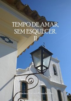 Tempo De Amar, Sem Esquecer. Ii (eBook, PDF) - Filho, Francisco Marques Miranda