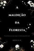 A Maldição Da Floresta (eBook, PDF) A Maldição Da Floresta (eBook, PDF)