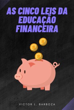 As Cinco Leis Da Educação Financeira (eBook, PDF) - Barboza, Victor Lavagnini