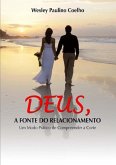 Deus - A Fonte Do Relacionamento (eBook, PDF)