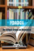 Pedagogia: Dos Enfoques Críticos Aos Racionalistas (eBook, PDF)