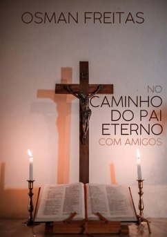 Cover No Caminho Do Pai Eterno Com Amigos (eBook, PDF)