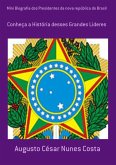Mini Biografia Dos Presidentes Da Nova República Do Brasil (eBook, PDF)