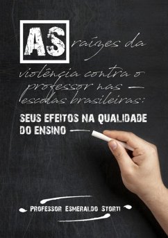 Cover As Raízes Da Violência Contra O Professor Nas Escolas Brasileiras (eBook, PDF)