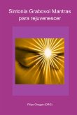 Sintonia Grabovoi Mantras Para Rejuvenescer (eBook, PDF)