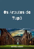 Os Arautos De Tupã (eBook, PDF)