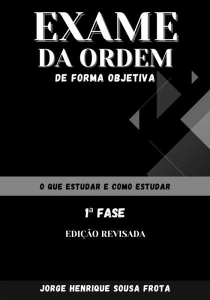 Exame Da Ordem De Forma Objetiva - 1ª Fase (eBook, PDF)