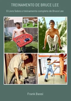 Treinamento De Bruce Lee (eBook, PDF) - Bassi, Frank