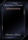 Seguranca Privada Ações Preventivas (eBook, ePUB)