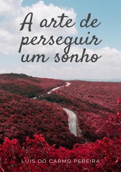 Cover A Arte De Perseguir Um Sonho (eBook, PDF)