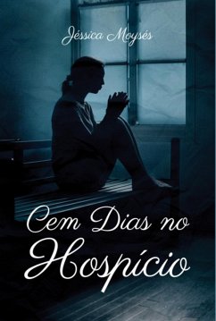 Cem Dias No Hospício (eBook, ePUB) Cover Cem Dias No Hospício (eBook, ePUB)