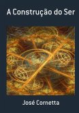 A Construção Do Ser (eBook, PDF)